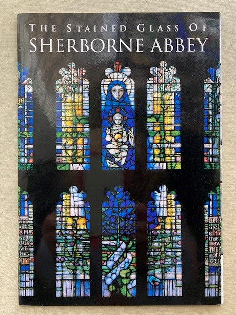 The Stained Glass of Sherborne Abbey