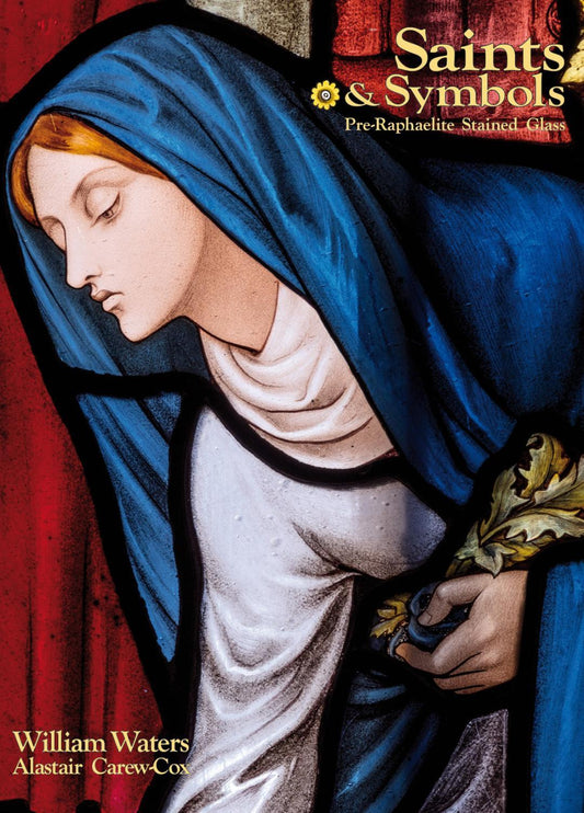 Saints & Symbols: Pre-Raphaelite Stained Glass