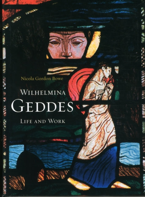 Wilhelmina Geddes: Life and Work