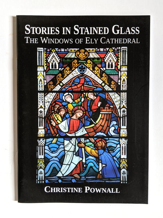 Stories in Stained Glass: The Windows of Ely Cathedral